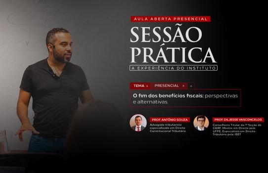 AULA ABERTA PRESENCIAL - O fim dos benefícios fiscais: perspectivas e alternativas.