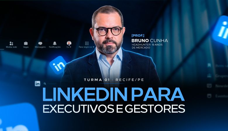 Linkedin para Executivos e Gestores