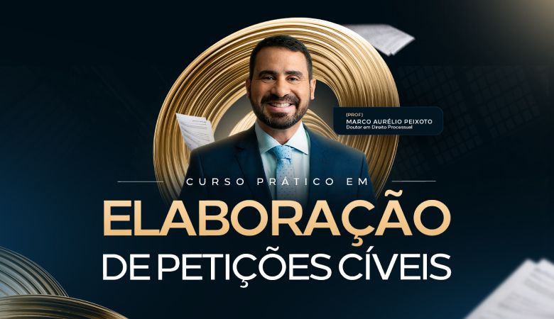 Curso Prático em Elaboração de Petições Cíveis